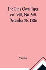 The Girl's Own Paper, Vol. VIII, No. 365, December 25, 1886 af Various