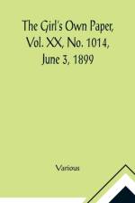 The Girl's Own Paper, Vol. XX, No. 1014, June 3, 1899 af Various