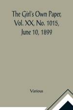 The Girl's Own Paper, Vol. XX, No. 1015, June 10, 1899 af Various