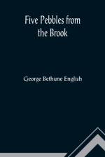 Five Pebbles from the Brook af George Bethune English