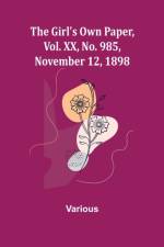 The Girl's Own Paper, Vol. XX, No. 985, November 12, 1898 af Various
