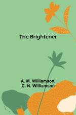 The Brightener af C N Williamson