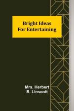 Bright Ideas for Entertaining af Mrs Herbert B Linscott