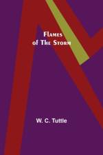 Flames of the Storm af W C Tuttle
