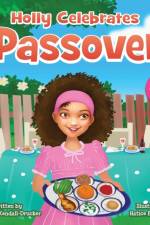Holly Celebrates Passover