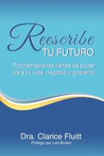 Reescribe tu futuro af Clarice Fluitt