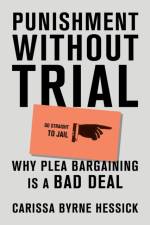 Punishment Without Trial af Carissa Byrne Hessick