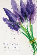 The Freedom of Lavenders af August Reynolds