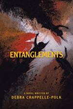 Entanglements af Debra Chappelle-Polk