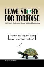 Leave Story for Tortoise af Mustapha Anako