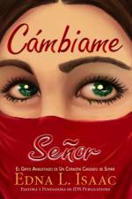 Cambiame Senor af Edna L Isaac