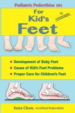 Pediatric Pedorthics 101 af Inna Chon