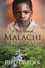 A Boy Named Malachi af Ruth Broek