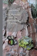 Willi Hummel und die sprechende Flechte af Christina de Groot