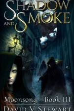 Shadow and Smoke af David V Stewart