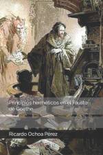 Principios hermeticos en el Fausto de Goethe af Ricardo Ochoa Perez