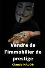 Comment vendre de l'immobilier de prestige af Claude Hajos