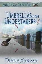 Umbrellas and Undertakers af Diana Xarissa