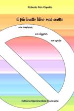 Il piu brutto libro mai scritto af Roberto Ròn Capello