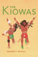 The Kiowas af Mildred P. Mayhall