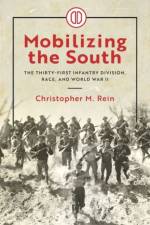 Mobilizing the South af Christopher M. Rein