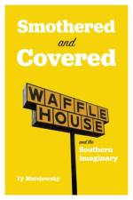 Smothered and Covered af Ty Matejowsky