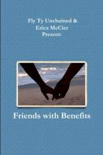 Friends with Benefits af Fly Ty Unchained