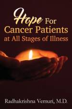 Hope for Cancer Patients at All Stages of illness af Radhakrishna Vemuri