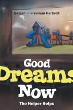 Good Dreams Now af Benjamin Freeman Herbest