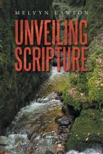 Unveiling Scripture af Melvyn Lawson