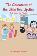 The Adventures of the Little Red Lipstick af Christina Ann Zaremba