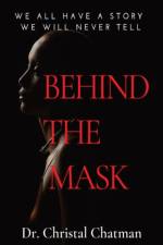 Behind the Mask af Christal L Chatman