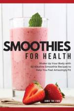 Smoothies for Health af Jamie The Fork