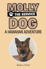 Molly The Service Dog af Barbara Charles