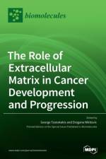 The Role of Extracellular Matrix in Cancer Development and Progression