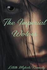 The Imperial Wolves af Lillith Mykals Kennedy