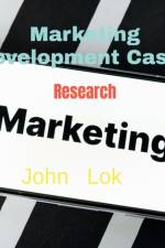 Marketing Development Cases af John Lok