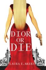 Dior or Die af Laura E Akers
