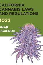 2022 California Cannabis Laws and Regulations
