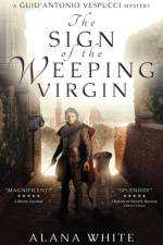 The Sign of the Weeping Virgin af White Alana White