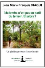 Mademba n'est pas un natif du terroir et alors ? af Jean Marie Francois Biagui