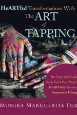 Heartful Transformations with the Art of Tapping af Monika Marguerite Lux