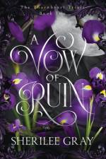 A Vow of Ruin af Sherilee Gray