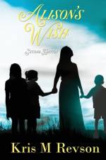 Alison's Wish af Kris M Revson