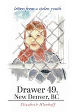 Drawer 49, New Denver, BC af Elizabeth Hlookoff