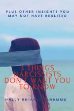 3 Things Narcissists Don't Want You to Know af Hally Rhiannon-Nammu