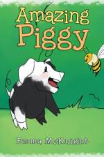 Amazing Piggy af McKnight Emma McKnight