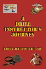 A Drill Instructor's Journey af Larry Allen Mcnair