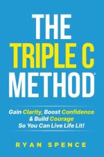 The Triple C Method(R) af Ryan Spence