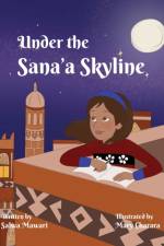 Under The Sana'a Skyline af Salwa Mawari
